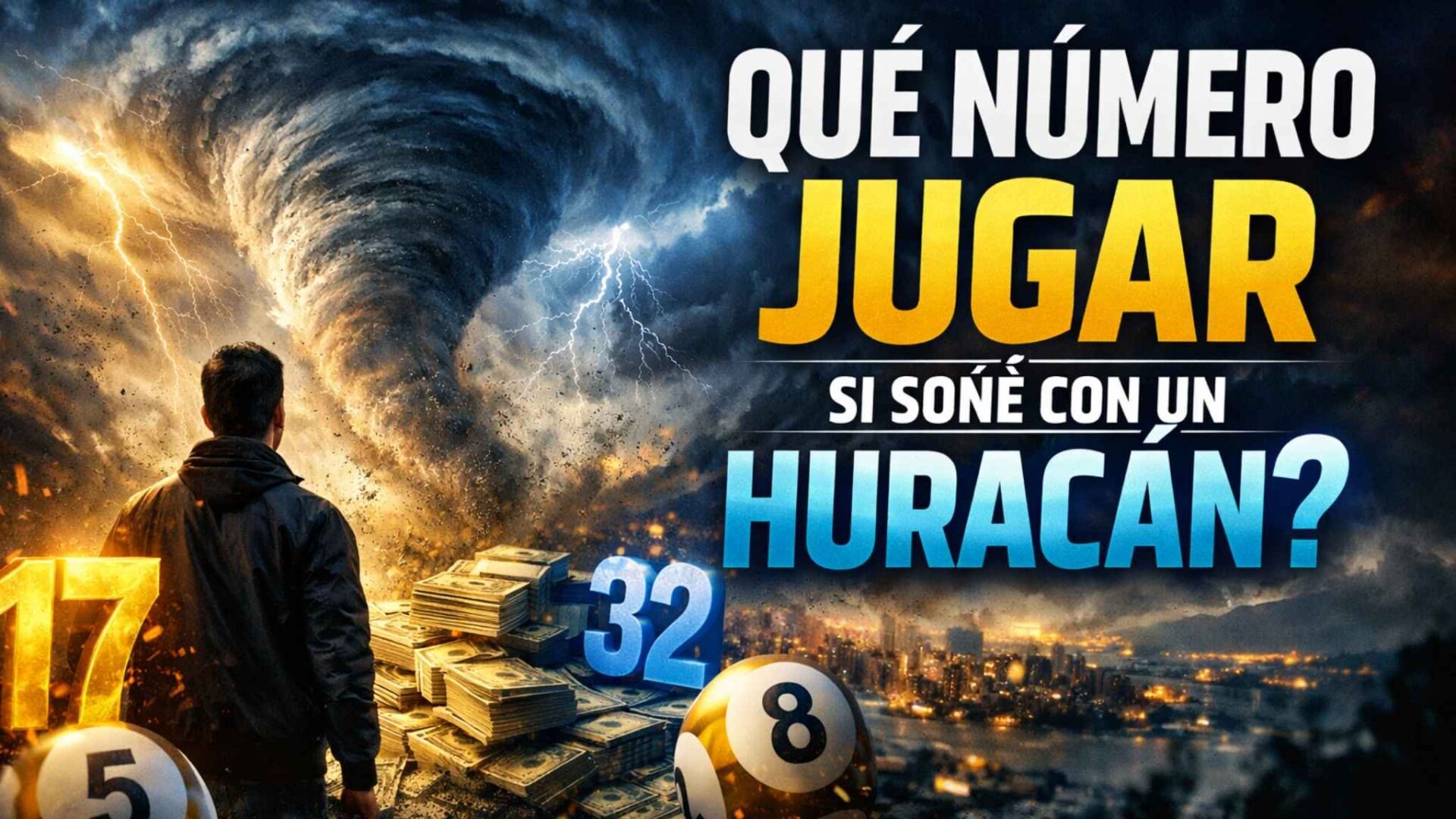 Qué número jugar si soñé con un huracán fuerte y destructivo